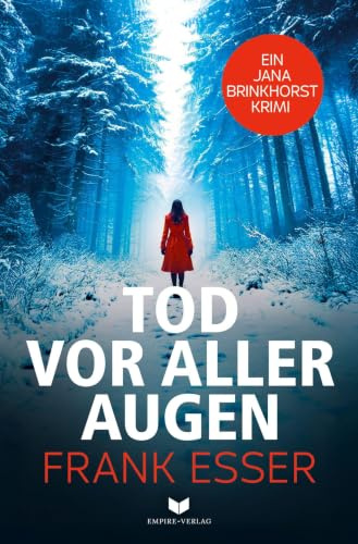 Tod vor aller Augen (Jana-Brinkhorst-Krimi)