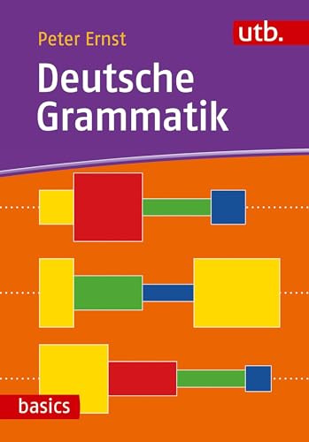Deutsche Grammatik. Eine Einführung in die Beschreibung der Gegenwartssprache (utb basics)