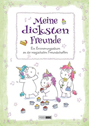 Meine dicksten Freunde: Ein Erinnerungsalbum an die magischsten Freundschaften