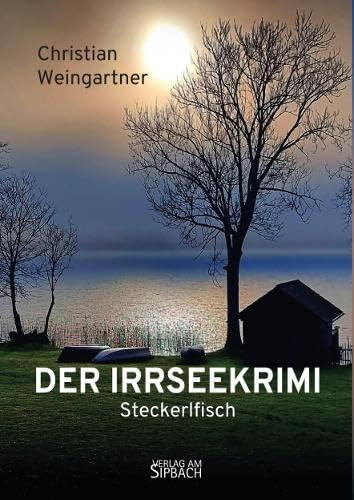 DER IRRSEEKRIMI: Steckerlfisch