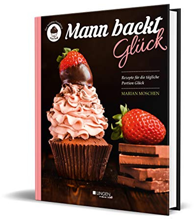 Mann backt Glück (Meine Welt)