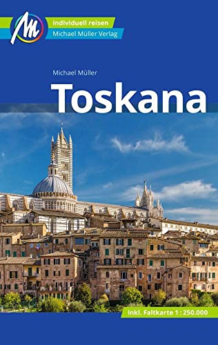 Toskana Reiseführer Michael Müller Verlag: Individuell reisen mit vielen praktischen Tipps (MM-Reisen)