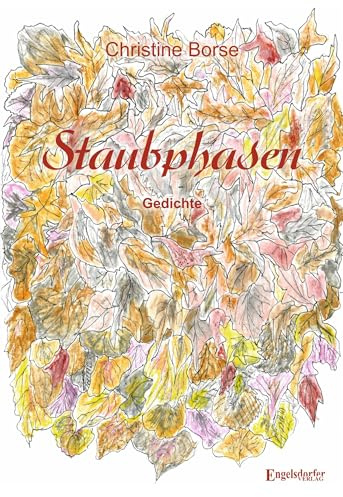 Staubphasen: Gedichte