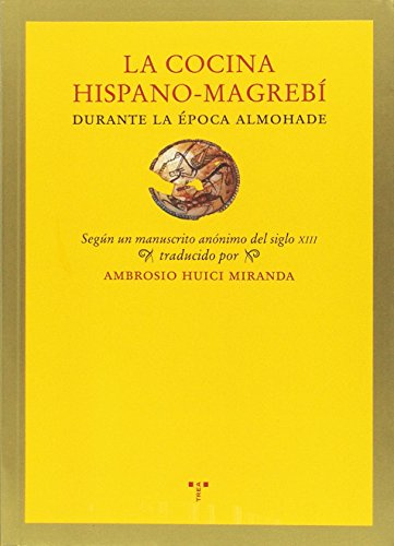 La cocina hispano-magrebí durante la época almohade (La comida de la vida)
