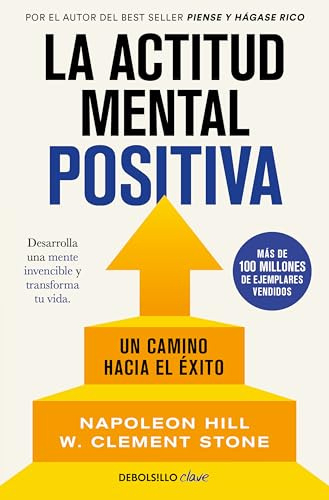La actitud mental positiva: Un camino hacia el éxito (Best Seller | No Ficción)