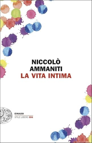 La vita intima (Einaudi. Stile libero big)