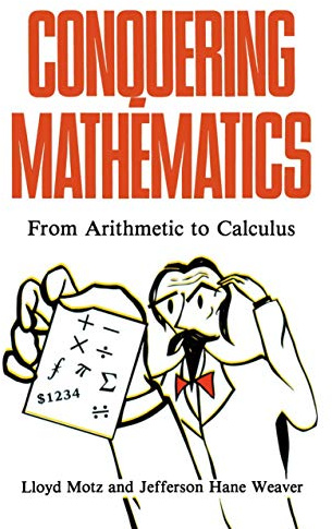 Conquering Mathematics: From Arithmetic to Calculus