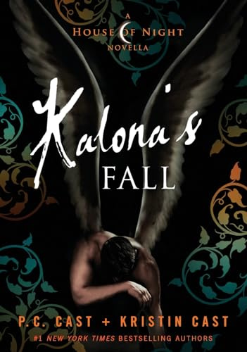 Kalona's Fall: A House of Night Novella (House of Night, 4)