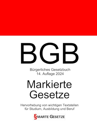 BGB, Bürgerliches Gesetzbuch, Smarte Gesetze, Markierte Gesetze: Hervorhebung von wichtigen Textstellen für Studium, Ausbildung und Beruf