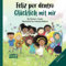 Feliz por dentro / Glücklich mit mir: Spanish- German Bilingual edition (Spanisch Deutsche Kinderbücher, Band 1)