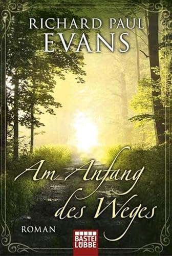 Am Anfang des Weges: Roman (Allgemeine Reihe. Bastei Lübbe Taschenbücher)