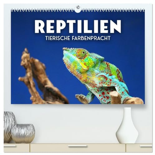 Reptilien - Tierische Farbenpracht (hochwertiger Premium Wandkalender 2026 DIN A2 quer), Kunstdruck in Hochglanz: Moderne Dinosaurier (CALVENDO Tiere)