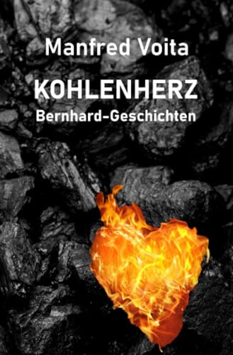 Kohlenherz: Bernhard-Geschichten