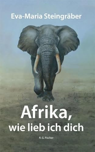 Afrika, wie lieb ich dich