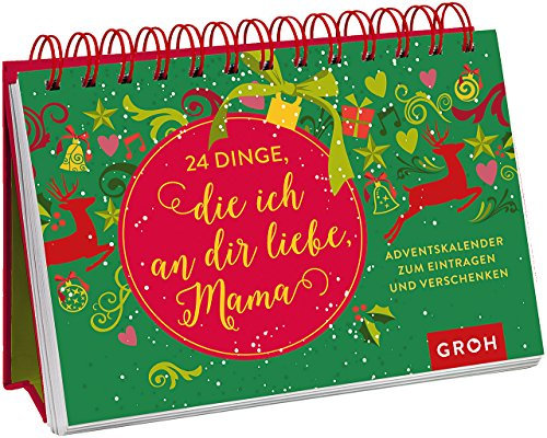 24 Dinge, die ich an dir liebe, Mama: Adventskalender zum Eintragen und Verschenken