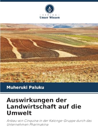 Auswirkungen der Landwirtschaft auf die Umwelt: Anbau von Cinquina in der Kalonge-Gruppe durch das Unternehmen Pharmakina
