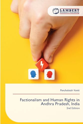 Factionalism and Human Rights in Andhra Pradesh, India: 2nd Edition