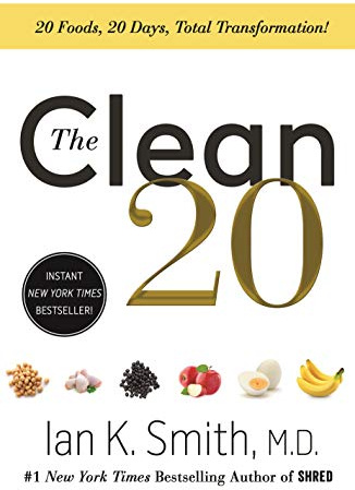 Clean 20: 20 Foods, 20 Days, Total Transformation