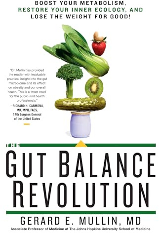Gut Balance Revolution, The: Boost Your Metabolism, Restore Your Inner Ecology, and Lose the Weight for Good!