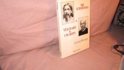 Sri Aurobindo Teilhard de Chardin