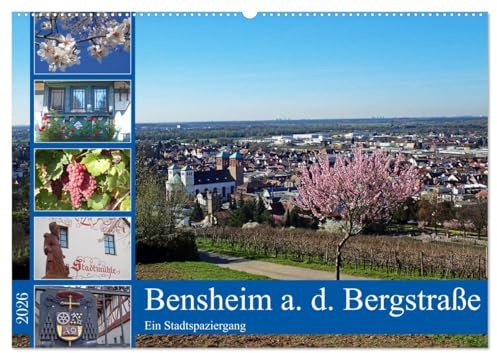 Bensheim a. d. Bergstraße - Ein Stadtspaziergang (Wandkalender 2026 DIN A2 quer), CALVENDO Monatskalender: Geschützt vom Odenwald liegt diese ... alten Fachwerkhäusern. (CALVENDO Orte)