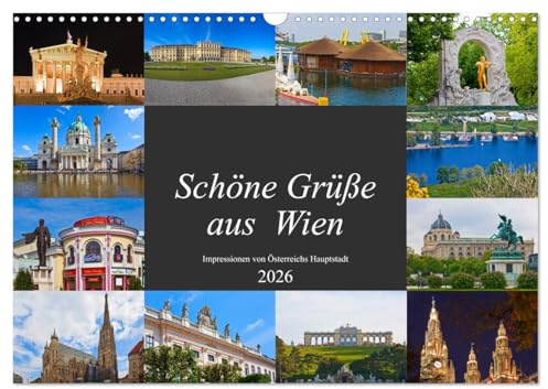 Schöne Grüße aus Wien (Wandkalender 2026 DIN A3 quer), CALVENDO Monatskalender: Impressionen von Österreichs Hauptstadt (CALVENDO Orte)