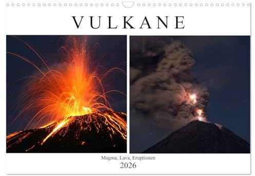 Vulkane - Magma, Lava, Eruptionen (Wandkalender 2026 DIN A3 quer), CALVENDO Monatskalender: Eine Bilderreise zu den Vulkanen der Welt (CALVENDO Natur)