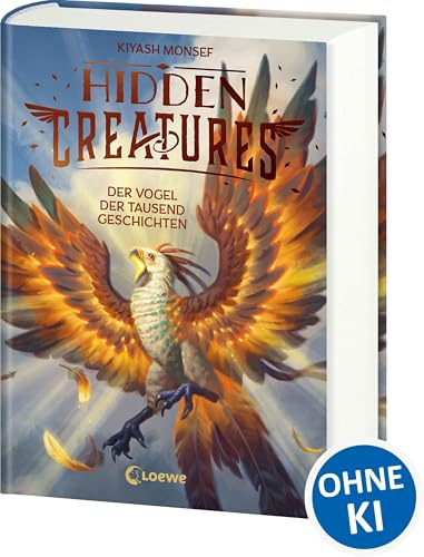 Hidden Creatures (Band 2) - Der Vogel der tausend Geschichten: Über magische Fabelwesen und den Umgang mit Schmerz - Atmosphärisches Fantasy-Abenteuer ab 12 Jahren