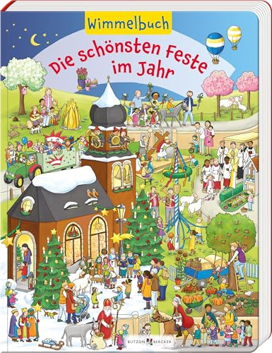 Die schönsten Feste im Jahr: Wimmelbuch (Wimmelbücher)