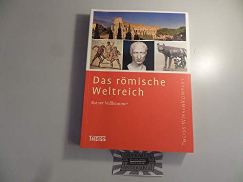 Das römische Weltreich (Theiss WissenKompakt)