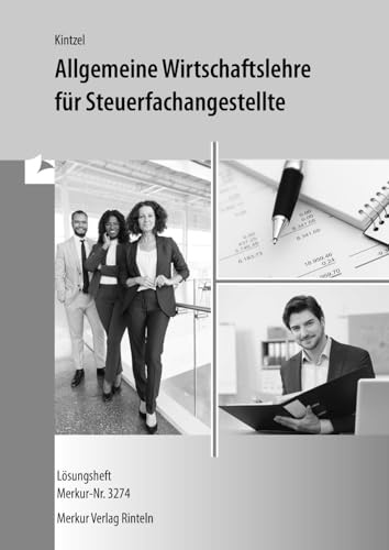 Allgemeine Wirtschaftslehre für Steuerfachangestellte: Lösungen