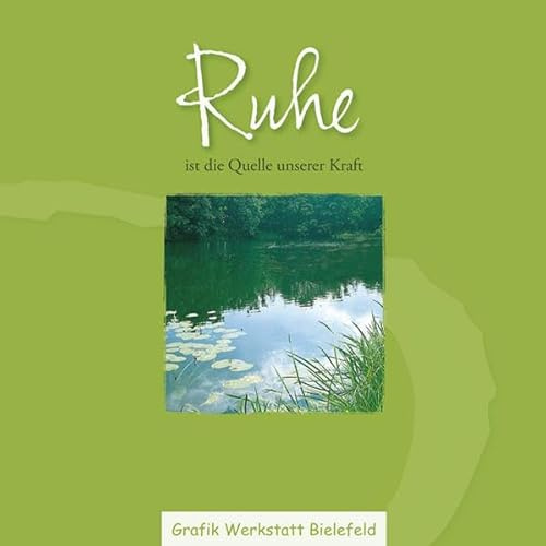 Ruhe: ist die Quelle unserer Kraft