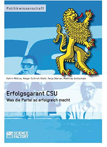 Erfolgsgarant CSU: Was die Partei so erfolgreich macht