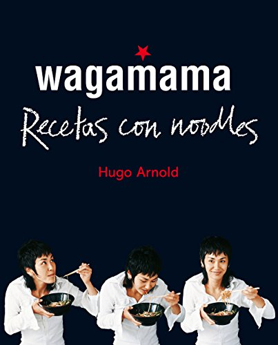 Wagamama. Recetas con noodles (Ilustrados)