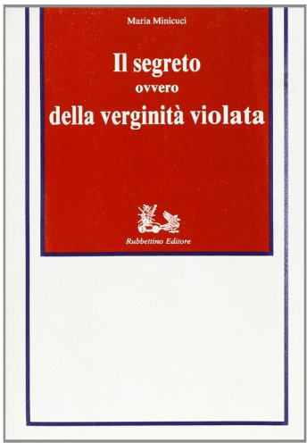 Il segreto ovvero della verginità violata