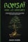Bonsaï pour les débutants: Un guide complet pour cultiver et prendre soin de vos bonsaïs pour la première fois. Découvrez le processus étape par étape ... (Bonsai for beginners - In any languages)