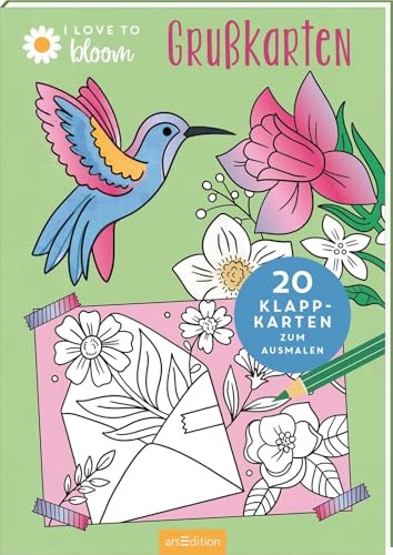 I Love to Bloom – Grußkarten: 20 Klappkarten zum Ausmalen | Kreative Ausmal-Klappkarten für Teenager zum Verschenken und Verschicken