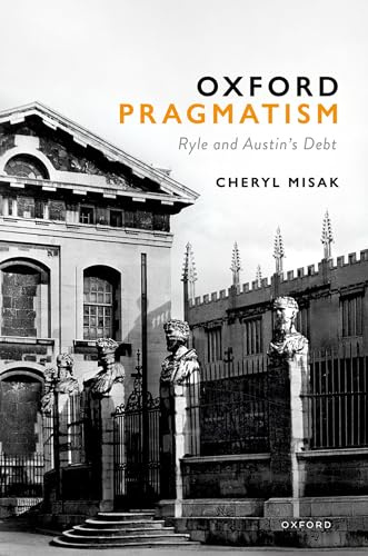 Oxford Pragmatism: Ryle and Austin's Debt