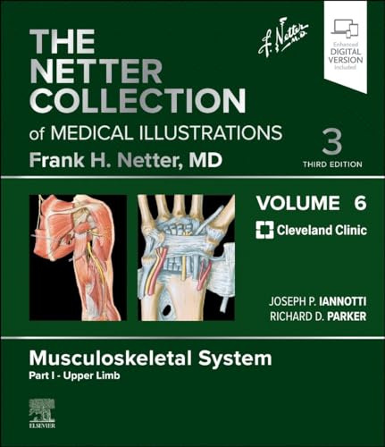 The Netter Collection of Medical Illustrations: Musculoskeletal System, Volume 6, Part I - Upper Limb (Netter Green Book Collection)