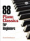 88 Piano Classics for Beginners .