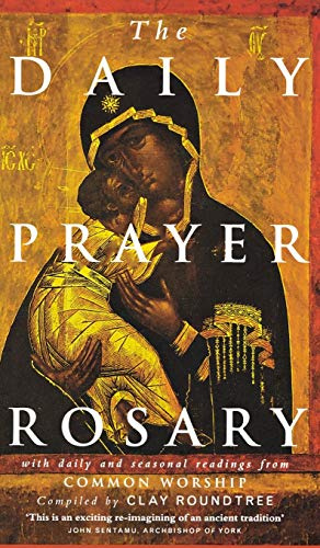 The Daily Prayer Rosary: with Daily and Seasonal Readings from Common Worship