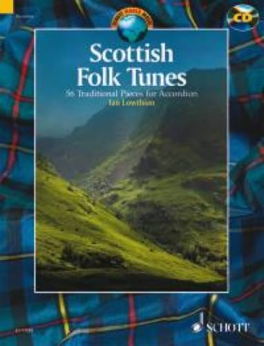 Scottish Folk Tunes: 54 überlieferte Musikstücke für Akkordeon. Akkordeon. Ausgabe mit CD.: 54 Traditional Pieces for Accordion (Schott World Music)