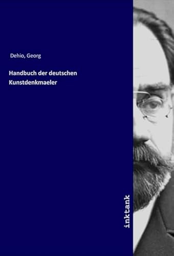 Handbuch der deutschen Kunstdenkmaeler