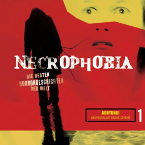 Necrophobia - Folge 1: Die besten Horrorgeschichten der Welt. Lesung (Lübbe Audio)
