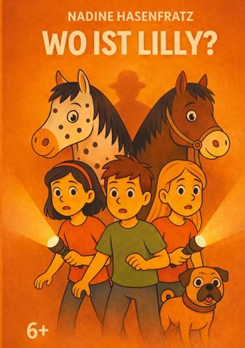 Wo ist Lilly?: Ein Pferdekrimi zum Miträtseln