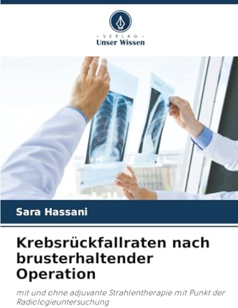 Krebsrückfallraten nach brusterhaltender Operation: mit und ohne adjuvante Strahlentherapie mit Punkt der Radiologieuntersuchung