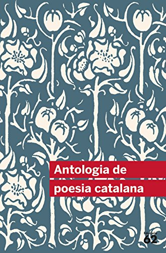 Antologia De Poesia Catalana - 47 Poemes (+ Recurs Digital): Inclou recurs digital (Educació 62)