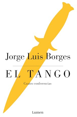 El tango: Cuatro conferencias (Ensayo)