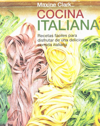 Cocina italiana: Recetas fáciles para disfrutar de una deliciosa comida italiana: 1 (TIEMPO LIBRE)