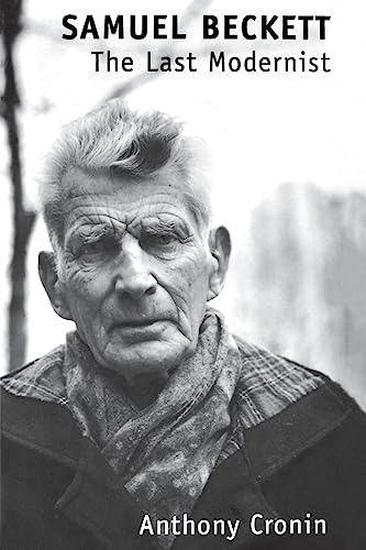 Samuel Beckett: The Last Modernist